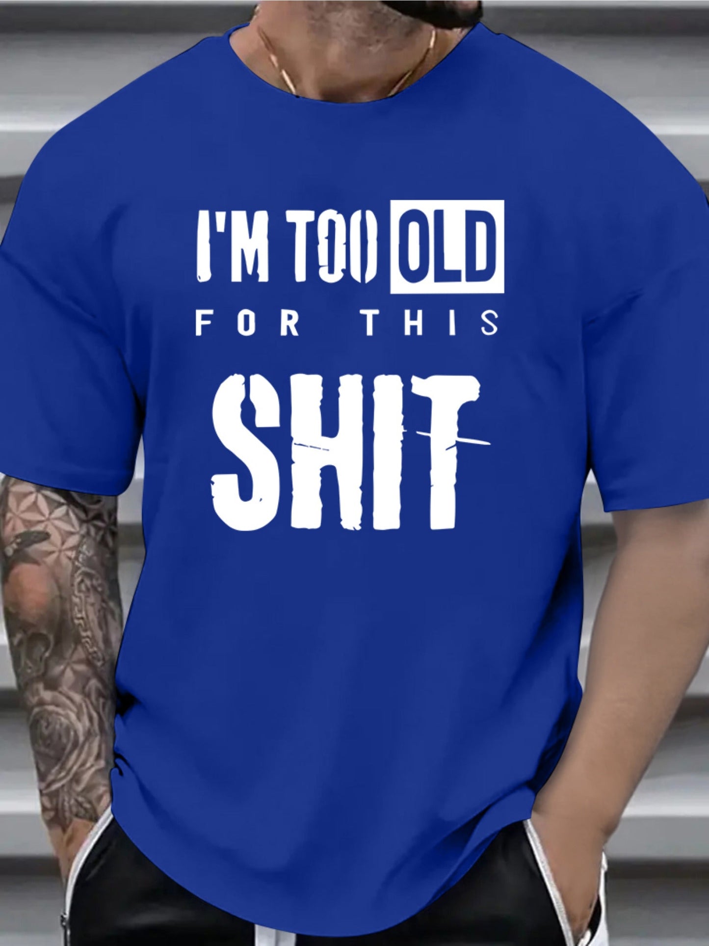 Te oud™ – Het T-shirt voor jou die geen onzin meer wil horen