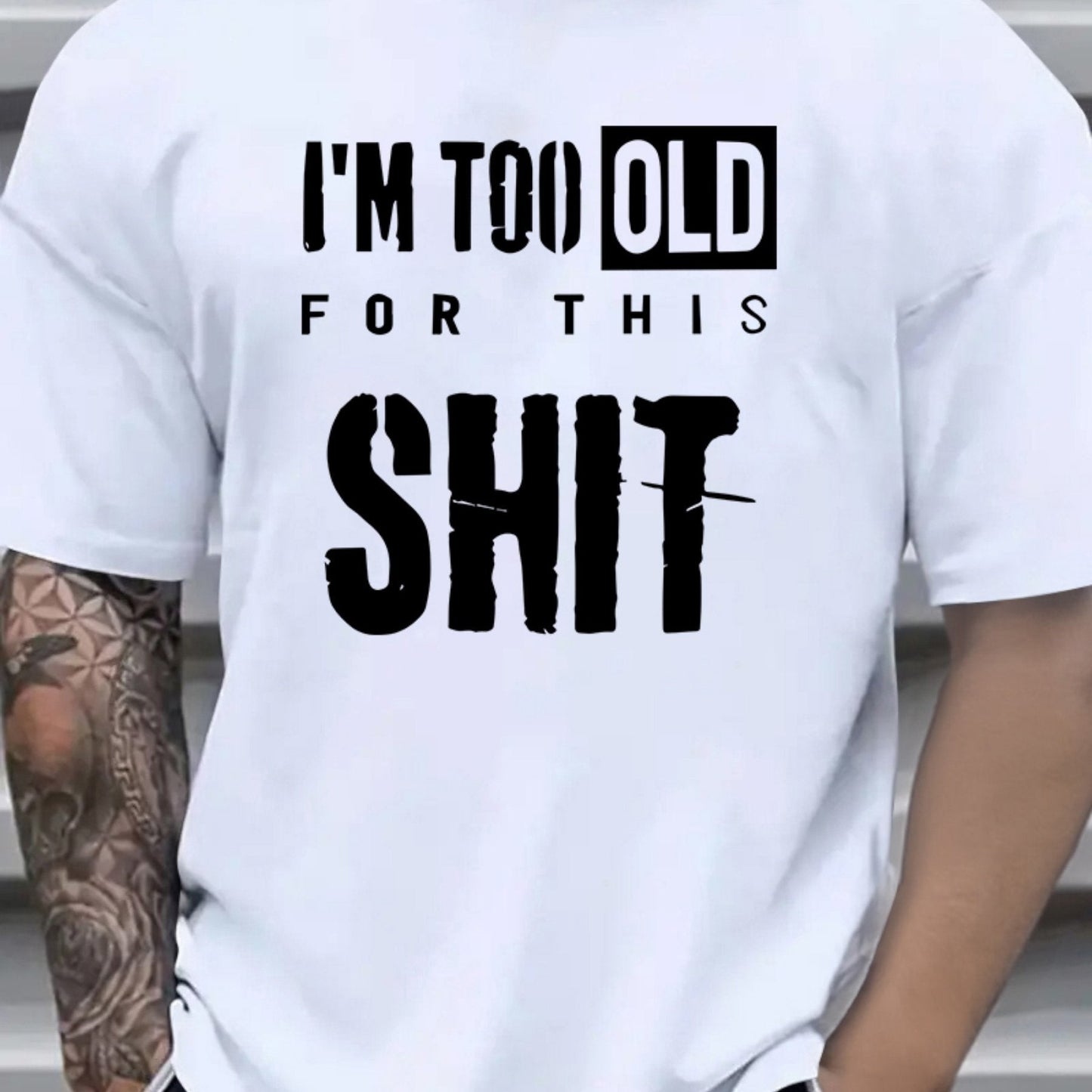 Te oud™ – Het T-shirt voor jou die geen onzin meer wil horen