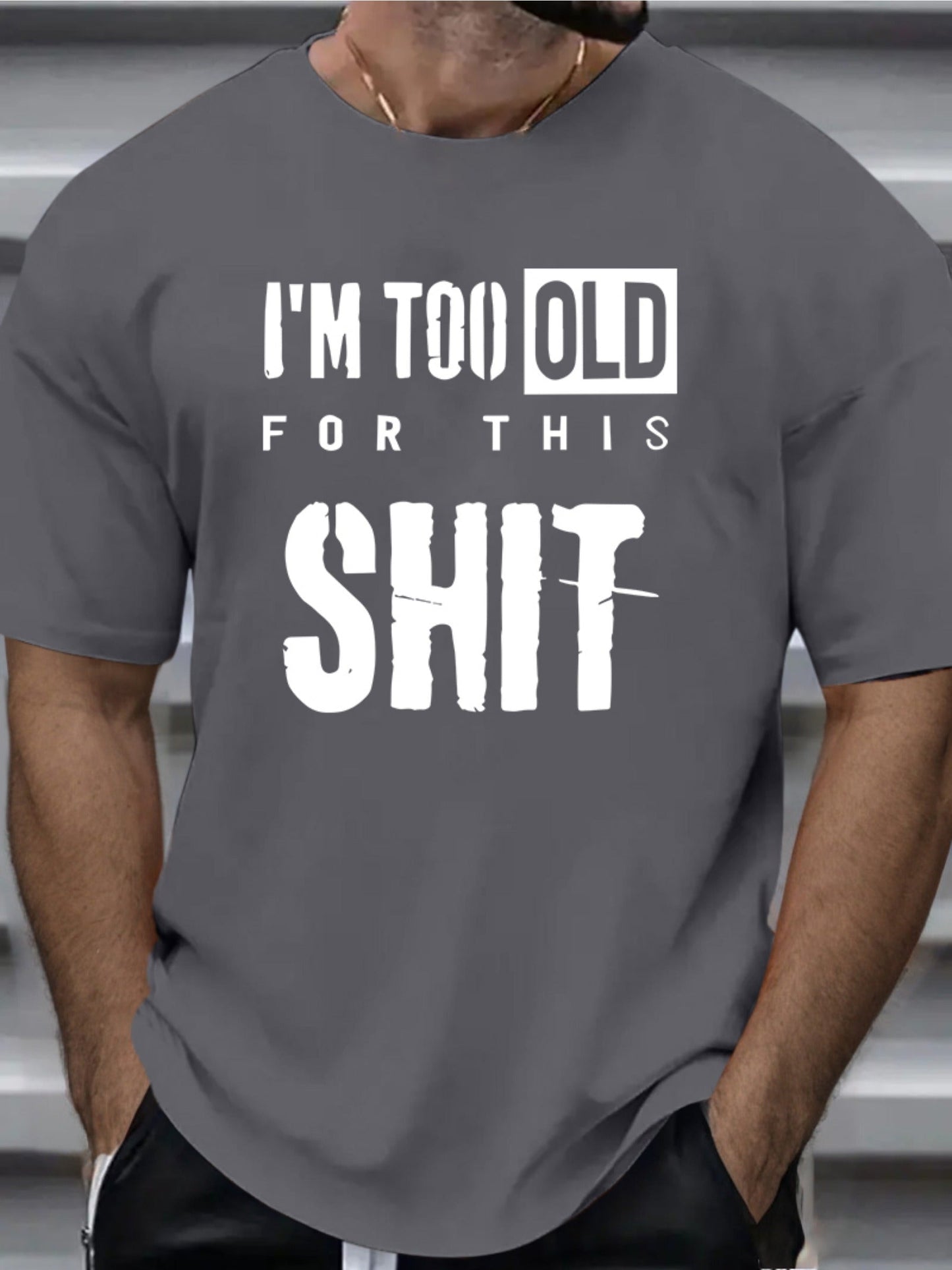 Te oud™ – Het T-shirt voor jou die geen onzin meer wil horen