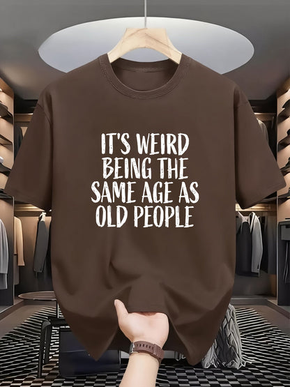 Weird™ – Het T-shirt dat je leeftijd met humor draagt