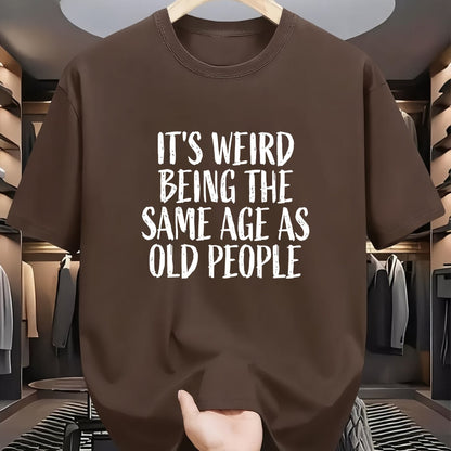 Weird™ – Het T-shirt dat je leeftijd met humor draagt