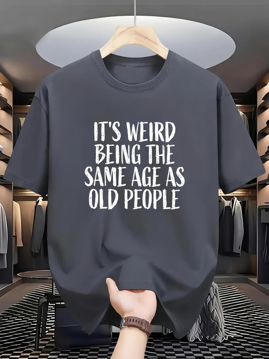 Weird™ – Het T-shirt dat je leeftijd met humor draagt
