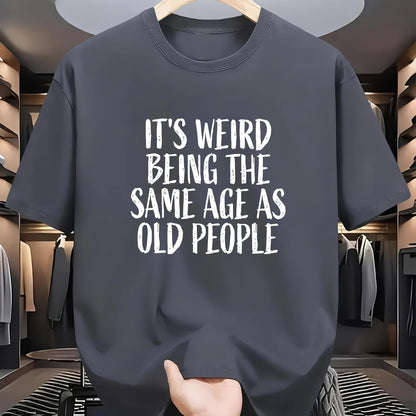 Weird™ – Het T-shirt dat je leeftijd met humor draagt
